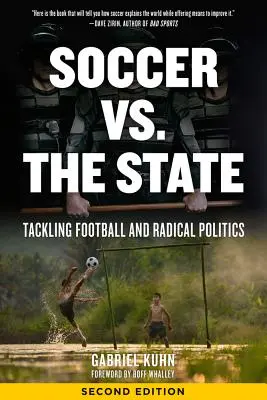 Fußball gegen den Staat: Tackling Football und radikale Politik - Soccer vs. the State: Tackling Football and Radical Politics