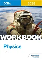 CCEA GCSE Physics Arbeitsbuch - CCEA GCSE Physics Workbook