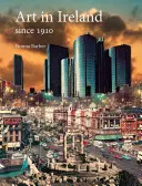 Kunst in Irland seit 1910 - Art in Ireland Since 1910