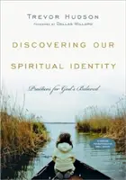 Die Entdeckung unserer spirituellen Identität: Praktiken für Gottes Geliebte - Discovering Our Spiritual Identity: Practices for God's Beloved