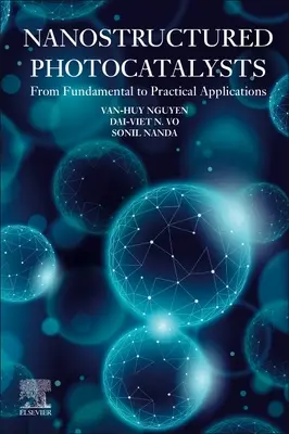 Nanostrukturierte Photokatalysatoren: Von grundlegenden zu praktischen Anwendungen - Nanostructured Photocatalysts: From Fundamental to Practical Applications
