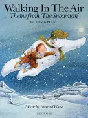 Walking in the Air, Violine & Klavier: Thema aus 'The Snowman' (Der Schneemann) - Walking in the Air, Violin & Piano: Theme from 'The Snowman'