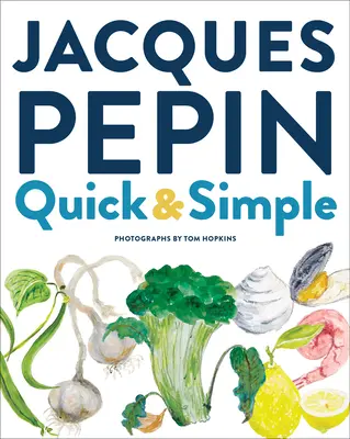 Jacques Ppin Schnell & Einfach - Jacques Ppin Quick & Simple
