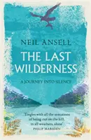 Last Wilderness - Eine Reise in die Stille - Last Wilderness - A Journey into Silence