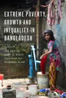 Extreme Armut, Wachstum und Ungleichheit in Bangladesch - Extreme Poverty, Growth, and Inequality in Bangladesh