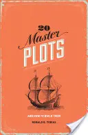 20 Master Plots: Und wie man sie aufbaut - 20 Master Plots: And How to Build Them