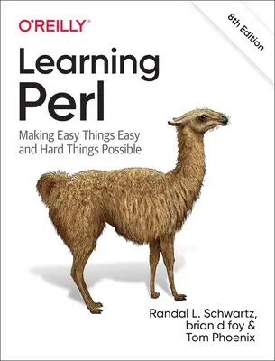 Perl lernen: Einfache Dinge leicht und schwierige Dinge möglich machen - Learning Perl: Making Easy Things Easy and Hard Things Possible