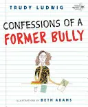 Bekenntnisse eines ehemaligen Tyrannen - Confessions of a Former Bully