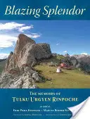 Glühende Pracht: Die Memoiren von Tulku Urgyen Rinpoche - Blazing Splendor: The Memoirs of Tulku Urgyen Rinpoche