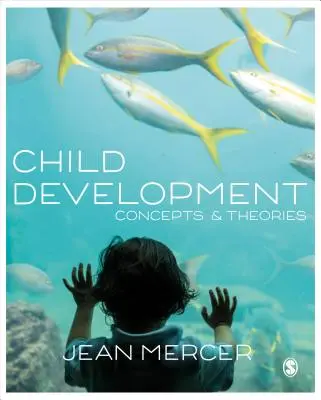 Kindliche Entwicklung: Konzepte und Theorien - Child Development: Concepts and Theories