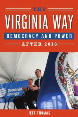 Virginia Way: Demokratie und Macht nach 2016 - Virginia Way: Democracy and Power After 2016