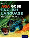 AQA GCSE English Language: Student Book 1 - Aufbau von Lern- und Bewertungskompetenzen - AQA GCSE English Language: Student Book 1 - Establishing the Skills for Learning and Assessment