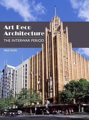 Art-Déco-Architektur: Die Zwischenkriegszeit - Art Deco Architecture: The Interwar Period