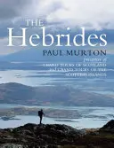 Die Hebriden: Vom Moderator der BBC Tv's Grand Tours of the Scottish Islands - The Hebrides: By the Presenter of BBC Tv's Grand Tours of the Scottish Islands