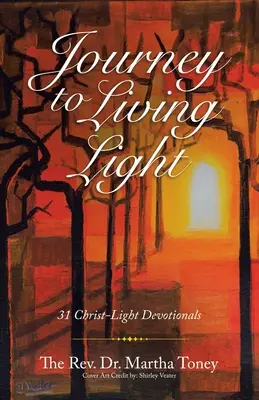 Die Reise zum lebendigen Licht: 31 Andachten zum Licht Christi - Journey to Living Light: 31 Christ-Light Devotionals