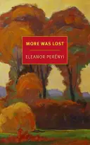 Mehr war verloren: Ein Memoir - More Was Lost: A Memoir