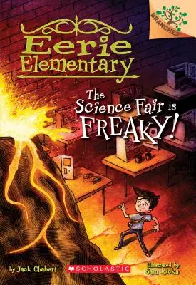 The Science Fair Is Freaky!: Ein Zweige-Buch (Eerie Elementary #4), 4 - The Science Fair Is Freaky! a Branches Book (Eerie Elementary #4), 4