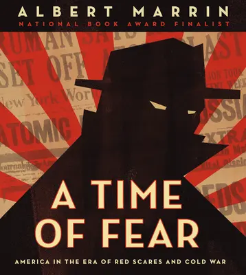 Eine Zeit der Angst: Amerika in der Ära des Roten Schreckens und des Kalten Krieges - A Time of Fear: America in the Era of Red Scares and Cold War