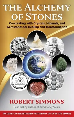 Die Alchemie der Steine: Co-Kreation mit Kristallen, Mineralien und Edelsteinen für Heilung und Transformation - The Alchemy of Stones: Co-Creating with Crystals, Minerals, and Gemstones for Healing and Transformation