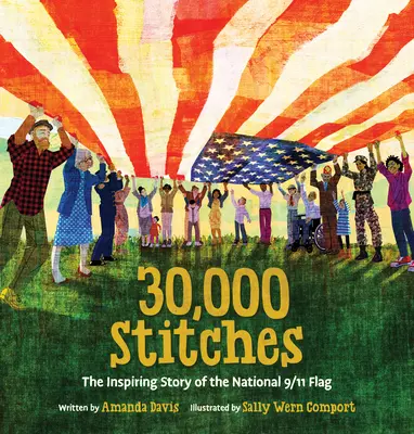 30.000 Stiche: Die inspirierende Geschichte der 9/11-Nationalflagge - 30,000 Stitches: The Inspiring Story of the National 9/11 Flag