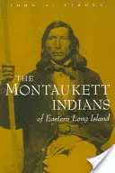Die Montaukett-Indianer im Osten von Long Island - The Montaukett Indians of Eastern Long Island