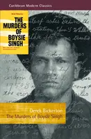 Die Morde von Boysie Singh: Räuber, Brandstifter, Pirat, Massenmörder, Laster- und Glücksspielkönig von Trinidad - The Murders of Boysie Singh: Robber, Arsonist, Pirate, Mass-Murderer, Vice and Gambling King of Trinidad