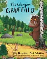 Glasgow Gruffalo - Der Gruffalo auf Glaswegianisch - Glasgow Gruffalo - The Gruffalo in Glaswegian