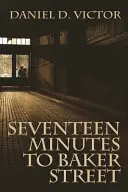 Siebzehn Minuten bis zur Baker Street - Seventeen Minutes to Baker Street