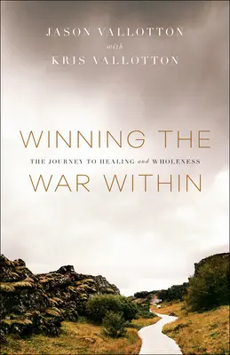 Den inneren Krieg gewinnen: Die Reise zu Heilung und Ganzheit - Winning the War Within: The Journey to Healing and Wholeness