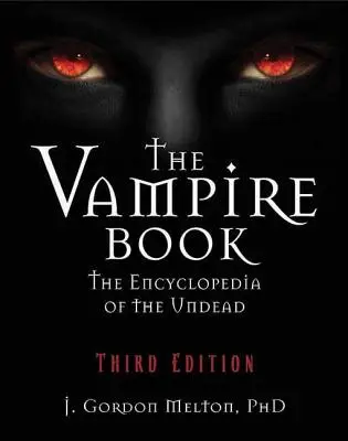 Das Vampirbuch: Die Enzyklopädie der Untoten - The Vampire Book: The Encyclopedia of the Undead