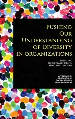 Unser Verständnis von Vielfalt in Organisationen erweitern (hc) - Pushing our Understanding of Diversity in Organizations (hc)