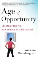 Das Zeitalter der Chancen: Lehren aus der neuen Wissenschaft der Adoleszenz - Age of Opportunity: Lessons from the New Science of Adolescence