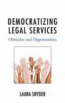 Demokratisierung von Rechtsdienstleistungen: Hindernisse und Chancen - Democratizing Legal Services: Obstacles and Opportunities