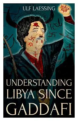 Libyen seit Gaddafi verstehen - Understanding Libya Since Gaddafi