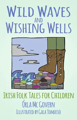 Wilde Wogen und Wunschbrunnen: Irische Volksmärchen für Kinder - Wild Waves and Wishing Wells: Irish Folk Tales for Children