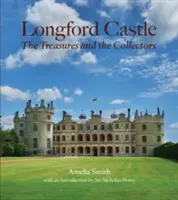 Longford Castle: Die Schätze und die Sammler - Longford Castle: The Treasures and the Collectors