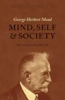 Geist, Selbst und Gesellschaft: Die endgültige Ausgabe - Mind, Self, and Society: The Definitive Edition