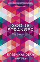 Gott ist fremd: Was passiert, wenn Gott auftaucht? - God Is Stranger: What Happens When God Turns Up?