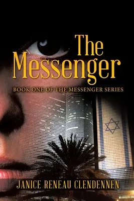 The Messenger: Buch eins der Messenger-Serie - The Messenger: Book One of the Messenger Series