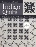 Indigo-Quilts: 30 Quilts aus der Sammlung Poos - Geschichte des Indigos - 5 Projekte - Indigo Quilts: 30 Quilts from the Poos Collection - History of Indigo - 5 Projects