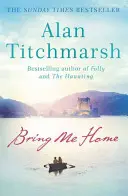 Bring Me Home - Die perfekte Unterhaltungslektüre für Fans von Kate Morton und Tracy Rees - Bring Me Home - The perfect escapist read for fans of Kate Morton and Tracy Rees