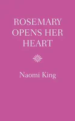 Rosemary öffnet ihr Herz - Rosemary Opens Her Heart