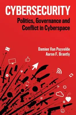 Cybersecurity: Politik, Verwaltung und Konflikte im Cyberspace - Cybersecurity: Politics, Governance and Conflict in Cyberspace