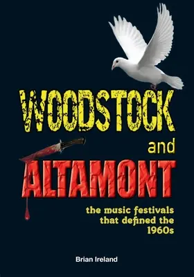 Woodstock und Altamont: Die Musikfestivals, die die 1960er Jahre prägten - Woodstock and Altamont: The music festivals that defined the 1960s