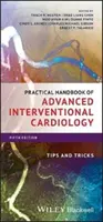 Praxishandbuch für fortgeschrittene interventionelle Kardiologie: Tipps und Tricks - Practical Handbook of Advanced Interventional Cardiology: Tips and Tricks