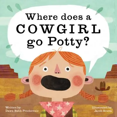 Wo geht ein Cowgirl aufs Töpfchen? - Where Does a Cowgirl Go Potty?