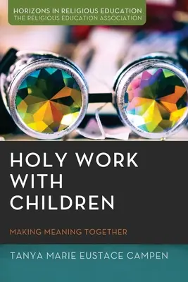 Heilige Arbeit mit Kindern - Holy Work with Children