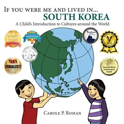 Wenn du ich wärst und leben würdest in... Südkorea: Eine Einführung in die Kulturen der Welt für Kinder - If You Were Me and Lived in... South Korea: A Child's Introduction to Cultures Around the World