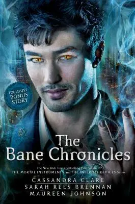 Die Bane-Chroniken - The Bane Chronicles