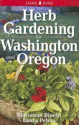 Kräutergärtnern in Washington und Oregon - Herb Gardening for Washington and Oregon